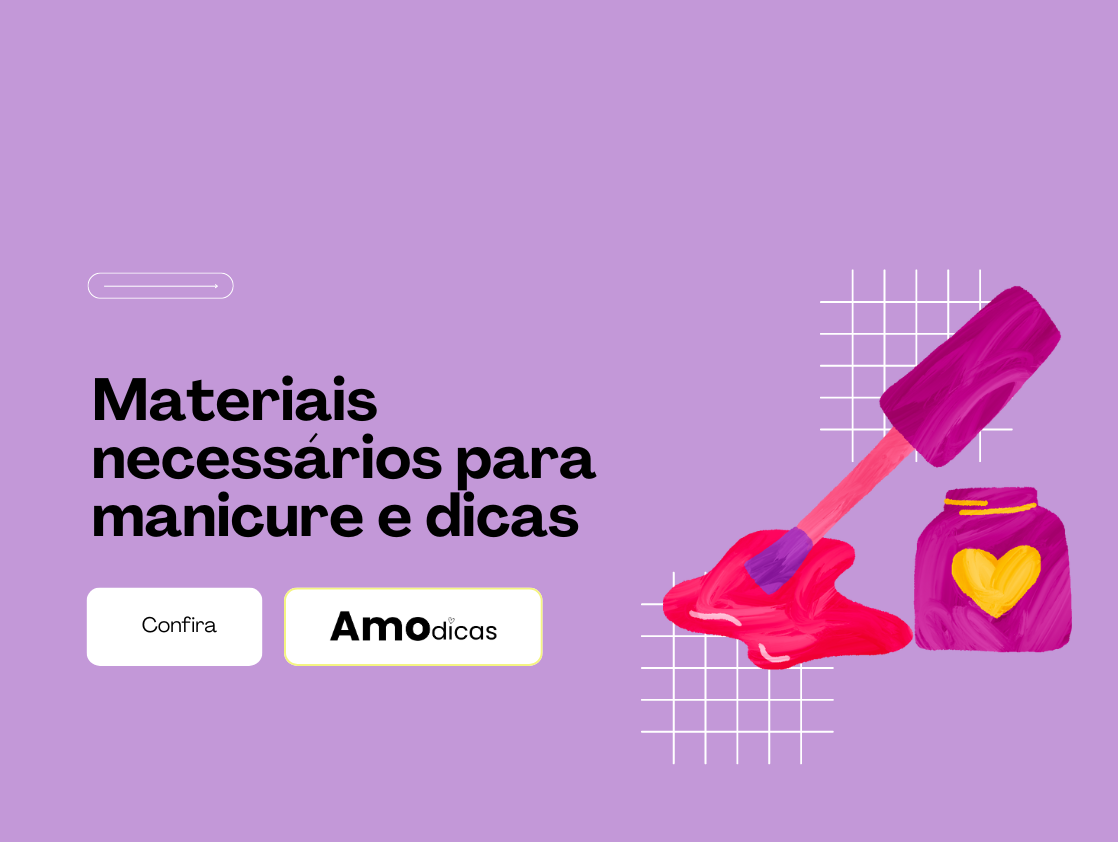 Materiais necessários para manicure e dicas