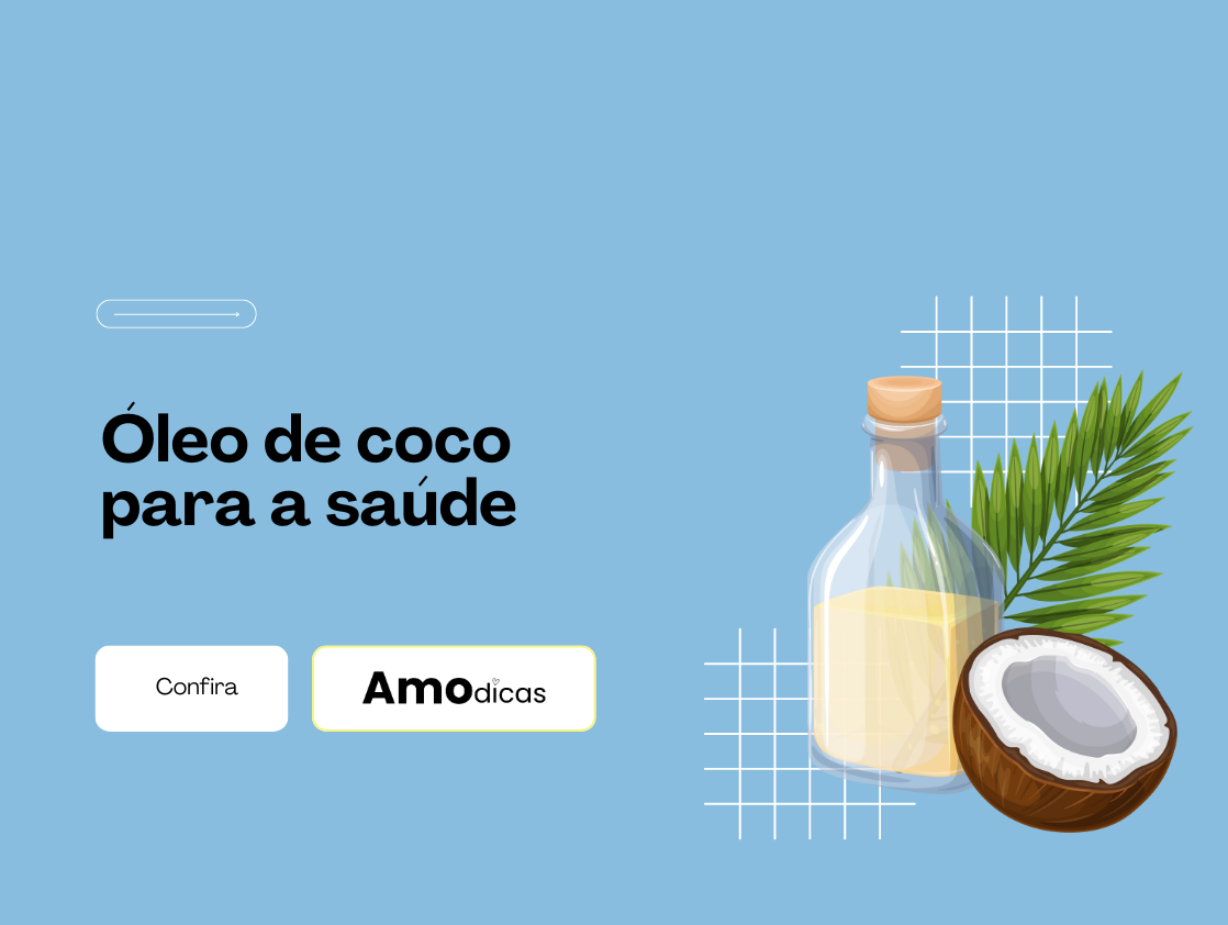 Óleo de coco para a saúde. Quais são os benefícios do óleo de coco? confira no blog da amodicas.